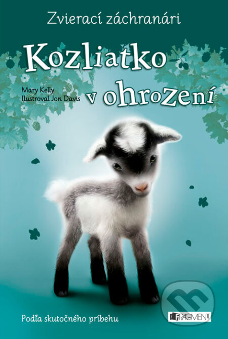 Kniha: Zvierací záchranári: Kozliatko v ohrození (Mary Kelly). Fragment, 2015 Kniha: Zvierací záchranári: Kozliatko v ohrození (Mary Kelly). Fragment, 2015