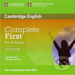 Audiokniha: Complete First for Schools - Class Audio CDs (Guy Brook-Hart a Helen Tiliouine). Cambridge University Press, 2014 Audiokniha: Complete First for Schools - Class Audio CDs (Guy Brook-Hart a Helen Tiliouine). Cambridge University Press, 2014
