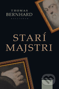 Kniha: Starí majstri (Thomas Bernhard). Kalligram, 2015 Kniha: Starí majstri (Thomas Bernhard). Kalligram, 2015