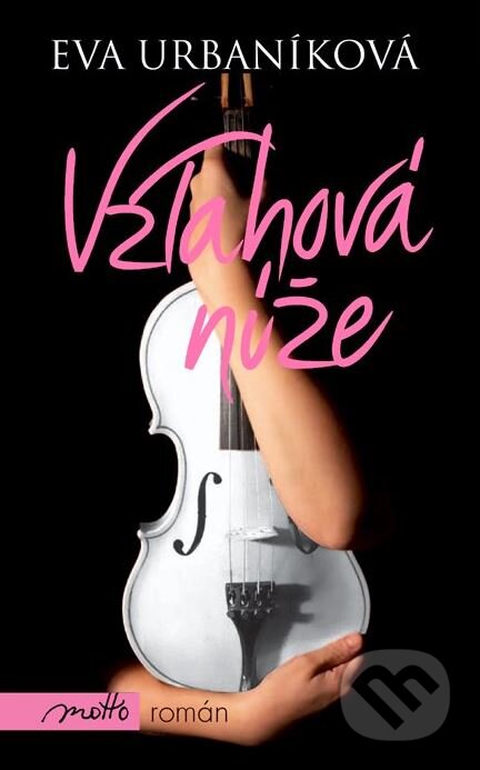Kniha: Vztahová níže (Eva Urbaníková). Motto, 2013 Kniha: Vztahová níže (Eva Urbaníková). Motto, 2013