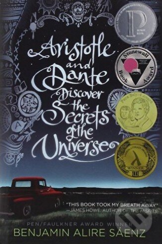 Kniha: Aristotle and Dante Discover the Secrets of the Universe (Benjamin Alire Sáenz). Simon & Schuster, 2014 Kniha: Aristotle and Dante Discover the Secrets of the Universe (Benjamin Alire Sáenz). Simon & Schuster, 2014