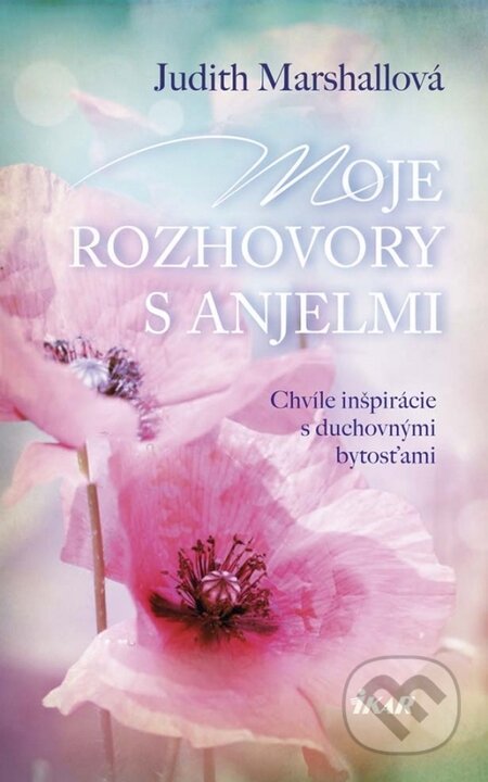 Kniha: Moje rozhovory s anjelmi (Judith Marshall). Ikar, 2016 Kniha: Moje rozhovory s anjelmi (Judith Marshall). Ikar, 2016