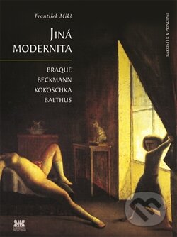 Kniha: Jiná modernita (František Mikš). Barrister & Principal, 2013 Kniha: Jiná modernita (František Mikš). Barrister & Principal, 2013