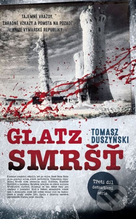 Kniha: Glatz 3 (Tomasz Duszyński). Slovart CZ, 2023 Kniha: Glatz 3 (Tomasz Duszyński). Slovart CZ, 2023