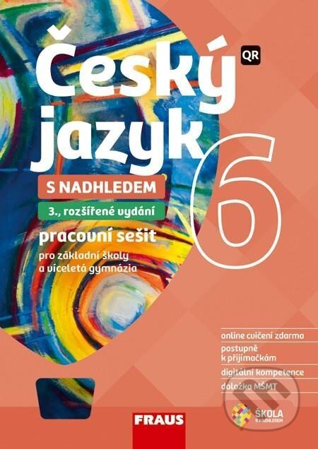 Kniha: Český jazyk 6 s nadhledem pro ZŠ a VG (Fraus). Fraus, 2023 Kniha: Český jazyk 6 s nadhledem pro ZŠ a VG (Fraus). Fraus, 2023