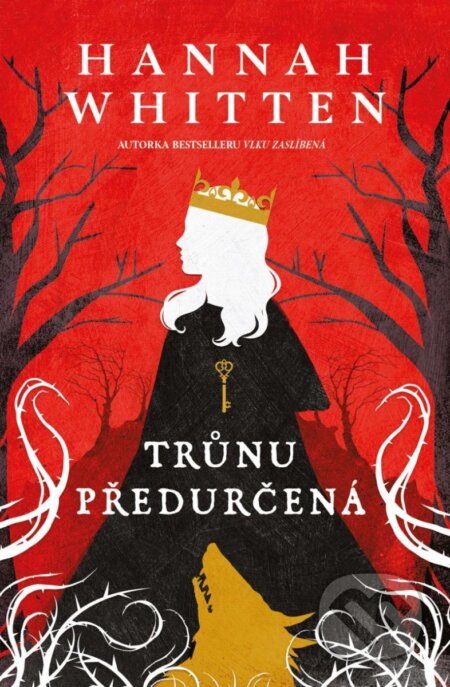 Kniha: Trůnu předurčená (Hannah Whitten). King Cool, 2023 Kniha: Trůnu předurčená (Hannah Whitten). King Cool, 2023