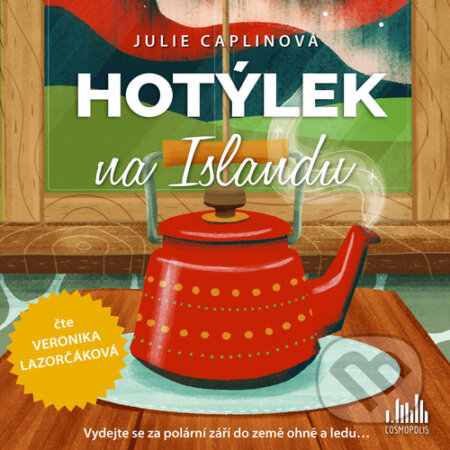 Audiokniha: Hotýlek na Islandu (Julie Caplin). Cosmopolis, 2023 Audiokniha: Hotýlek na Islandu (Julie Caplin). Cosmopolis, 2023