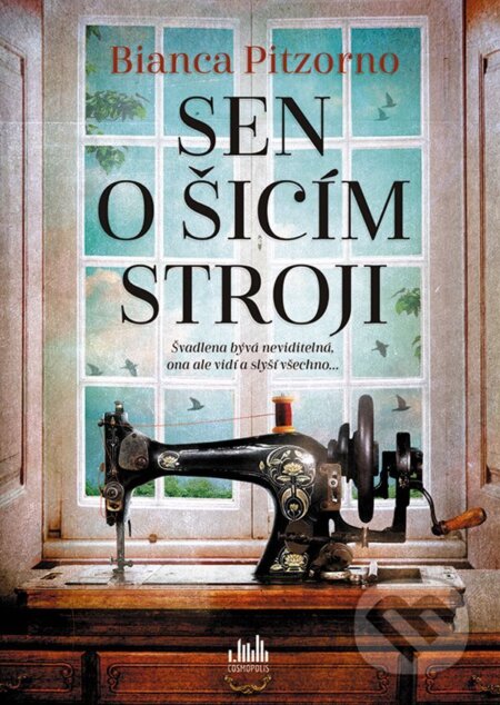E-kniha: Sen o šicím stroji (Bianca Pitzorno). Grada, 2023 E-kniha: Sen o šicím stroji (Bianca Pitzorno). Grada, 2023