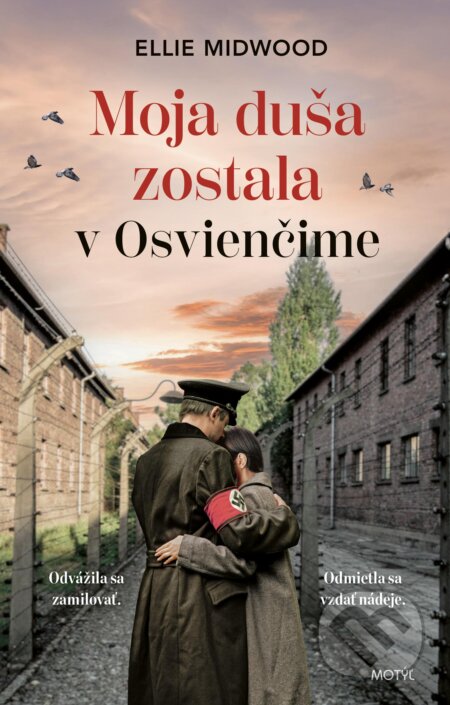 Kniha: Moja duša zostala v Osvienčime (Ellie Midwood). Motýľ, 2023 Kniha: Moja duša zostala v Osvienčime (Ellie Midwood). Motýľ, 2023