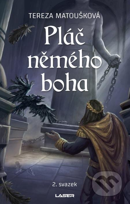 E-kniha: Pláč němého boha (Tereza Matoušková). Laser books, 2023 E-kniha: Pláč němého boha (Tereza Matoušková). Laser books, 2023