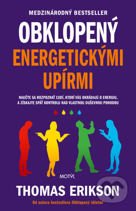 Kniha: Obklopený energetickými upírmi (Thomas Erikson). Motýľ, 2023 Kniha: Obklopený energetickými upírmi (Thomas Erikson). Motýľ, 2023