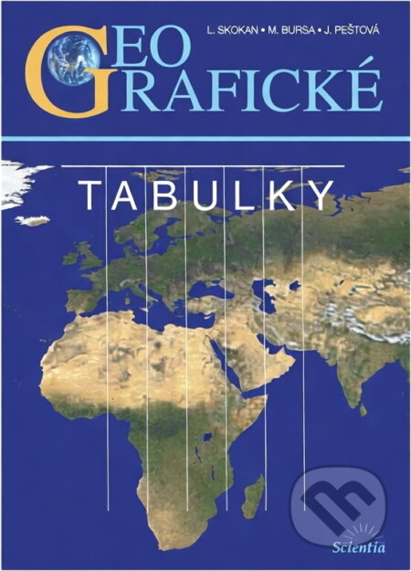 Kniha: Geografické tabulky (Ladislav Skokan, Jana Peštová a Milan Bursa). Scientia, 2000 Kniha: Geografické tabulky (Ladislav Skokan, Jana Peštová a Milan Bursa). Scientia, 2000