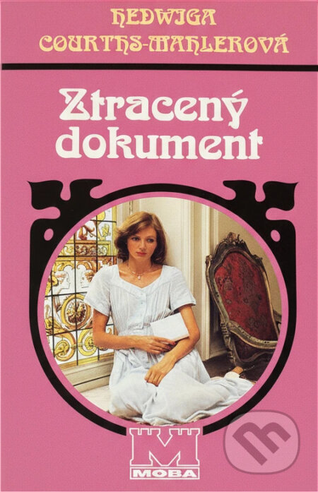 Kniha: Ztracený dokument (Hedwig Courths-Mahler). Moba, 1996 Kniha: Ztracený dokument (Hedwig Courths-Mahler). Moba, 1996