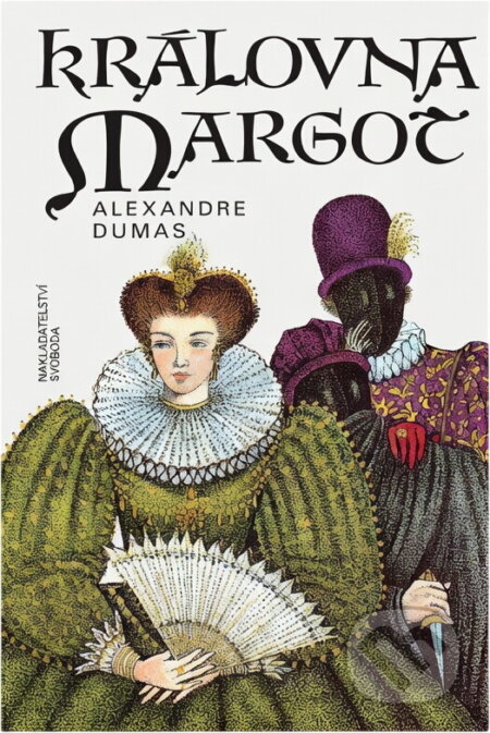 Kniha: Královna Margot (Alexandre Dumas). Svoboda, 1992 Kniha: Královna Margot (Alexandre Dumas). Svoboda, 1992