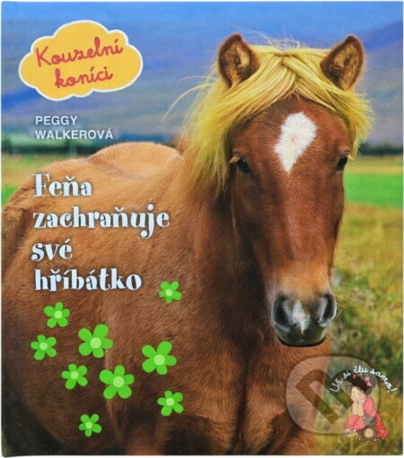 Kniha: Kouzelní koníci (Peggy Walker). , 2014 Kniha: Kouzelní koníci (Peggy Walker). , 2014
