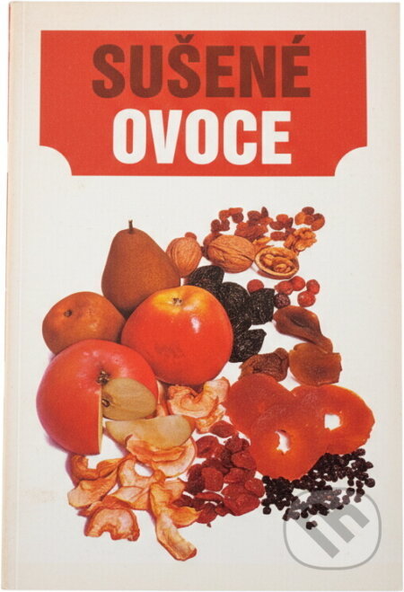 Kniha: Sušené ovoce (Galina Jakovlevna Kosolapova, Libuše Vlachová a N. V. Kuzněcova). , 1989 Kniha: Sušené ovoce (Galina Jakovlevna Kosolapova, Libuše Vlachová a N. V. Kuzněcova). , 1989