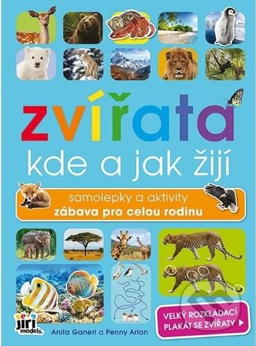 Kniha: Zvířata - Kde a jak žijí (Jiří Models). Jiří Models, 2023 Kniha: Zvířata - Kde a jak žijí (Jiří Models). Jiří Models, 2023