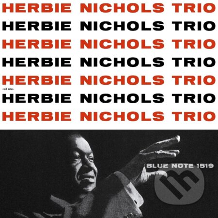 Hudobné CD: Herbie Nichols Trio: Herbie Nichols Trio LP (Hudobné albumy). Hudobné albumy, 2023 Hudobné CD: Herbie Nichols Trio: Herbie Nichols Trio LP (Hudobné albumy). Hudobné albumy, 2023