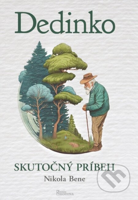 Kniha: Dedinko (Nikola Bene). Naše vojsko, 2023 Kniha: Dedinko (Nikola Bene). Naše vojsko, 2023