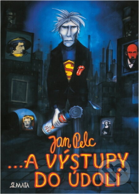 Kniha: --a výstupy do údolí (Jan Pelc). Maťa, 2004 Kniha: --a výstupy do údolí (Jan Pelc). Maťa, 2004