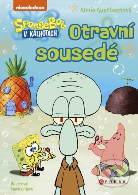 Kniha: SpongeBob: Otravní sousedé (Annie Auerbach). CPRESS, 2023 Kniha: SpongeBob: Otravní sousedé (Annie Auerbach). CPRESS, 2023