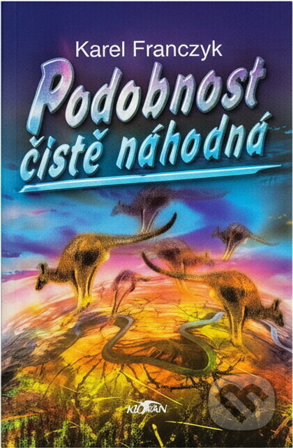 Kniha: Podobnost čistě náhodná (Karel Franczyk). Alpress, 1998 Kniha: Podobnost čistě náhodná (Karel Franczyk). Alpress, 1998