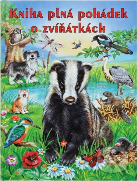 Kniha: Kniha plná pohádek o zvířátkách (Claudia Bartz, Ursula Muhr a Erika Scheuering). Fortuna Print, 2003 Kniha: Kniha plná pohádek o zvířátkách (Claudia Bartz, Ursula Muhr a Erika Scheuering). Fortuna Print, 2003