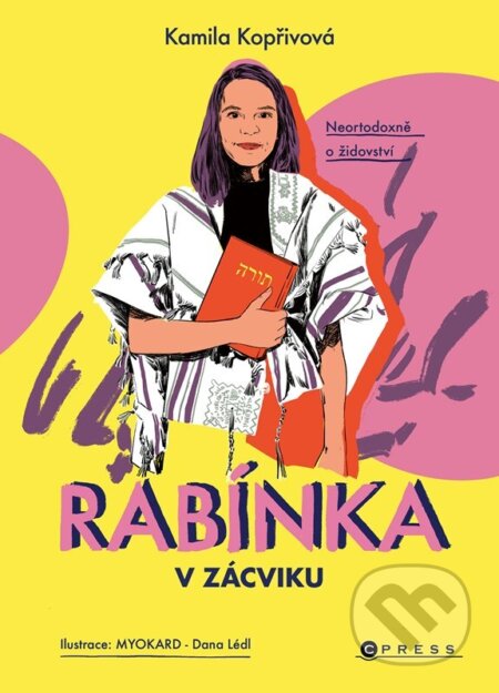 Kniha: Rabínka v zácviku (Kamila Kopřivová). CPRESS, 2023 Kniha: Rabínka v zácviku (Kamila Kopřivová). CPRESS, 2023