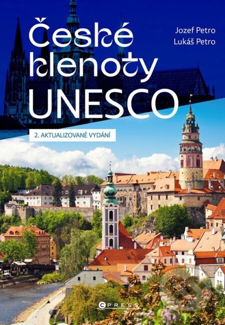 Kniha: České klenoty UNESCO (Jozef Petro a Lukáš Petro). CPRESS, 2023 Kniha: České klenoty UNESCO (Jozef Petro a Lukáš Petro). CPRESS, 2023