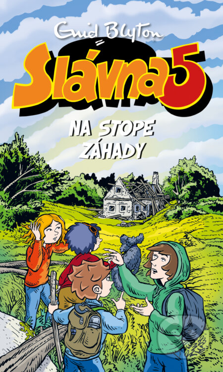 Kniha: Slávna päťka na stope záhady (Enid Blyton). Slovart, 2023 Kniha: Slávna päťka na stope záhady (Enid Blyton). Slovart, 2023