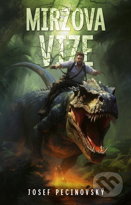 E-kniha: Mirzova vize (Josef Pecinovský). Epocha, 2023 E-kniha: Mirzova vize (Josef Pecinovský). Epocha, 2023