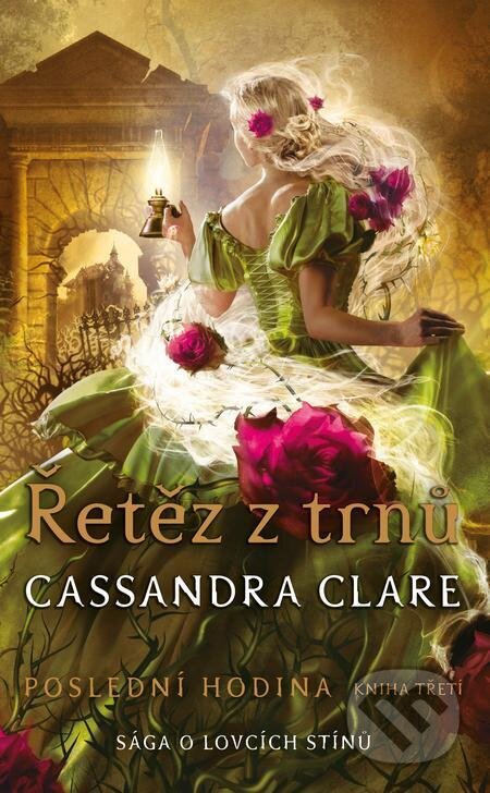 E-kniha: Řetěz z trnů (Cassandra Clare). Slovart CZ, 2023 E-kniha: Řetěz z trnů (Cassandra Clare). Slovart CZ, 2023
