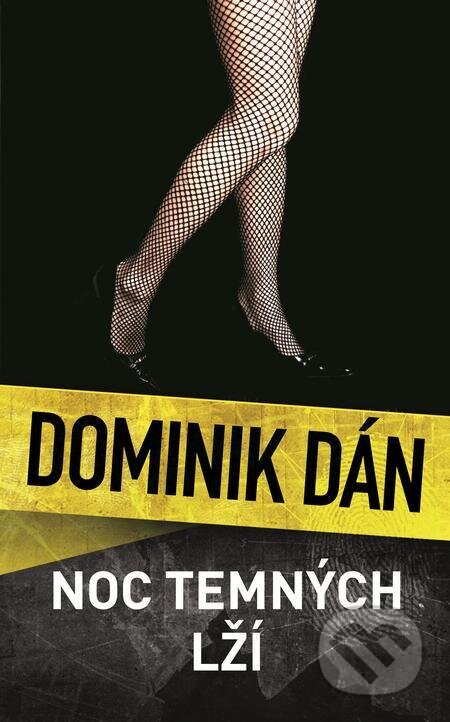 E-kniha: Noc temných lží (Dominik Dán). Slovart CZ, 2023 E-kniha: Noc temných lží (Dominik Dán). Slovart CZ, 2023
