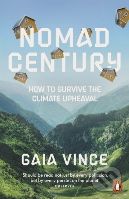 Kniha: Nomad Century (Gaia Vince). Penguin Books, 2023 Kniha: Nomad Century (Gaia Vince). Penguin Books, 2023
