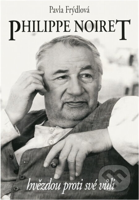 Kniha: Philippe Noiret : hvězdou proti své vůli (Philippe Noiret a Pavla Frýdlová). , 1995 Kniha: Philippe Noiret : hvězdou proti své vůli (Philippe Noiret a Pavla Frýdlová). , 1995