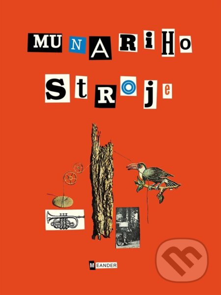 Kniha: Munariho stroje (Bruno Munari). Meander, 2023 Kniha: Munariho stroje (Bruno Munari). Meander, 2023