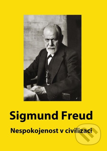 Kniha: Nespokojenost v civilizaci (Sigmund Freud). Kučera Jan, 2023 Kniha: Nespokojenost v civilizaci (Sigmund Freud). Kučera Jan, 2023