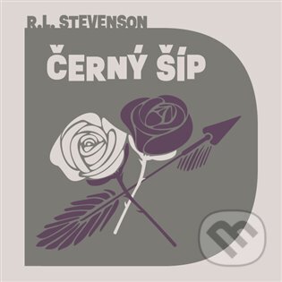 Audiokniha: Černý šíp (Robert Louis Stevenson). Tympanum, 2023 Audiokniha: Černý šíp (Robert Louis Stevenson). Tympanum, 2023