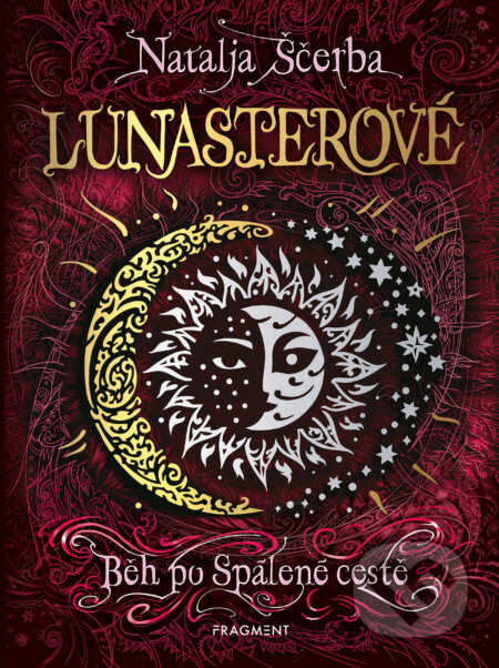 E-kniha: Lunasterové - Běh po Spálené cestě (Natalja Ščerba). Nakladatelství Fragment, 2023 E-kniha: Lunasterové - Běh po Spálené cestě (Natalja Ščerba). Nakladatelství Fragment, 2023