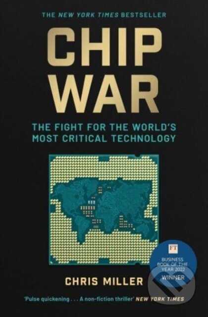 Kniha: Chip War (Chris Miller). Simon & Schuster, 2023 Kniha: Chip War (Chris Miller). Simon & Schuster, 2023