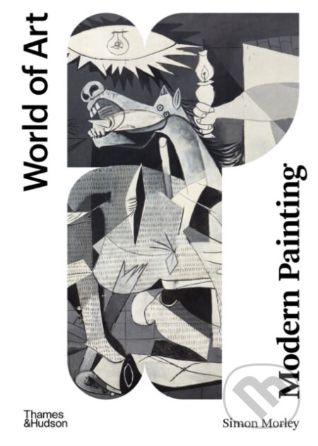 Kniha: Modern Painting (Simon Morley). Thames & Hudson, 2023 Kniha: Modern Painting (Simon Morley). Thames & Hudson, 2023