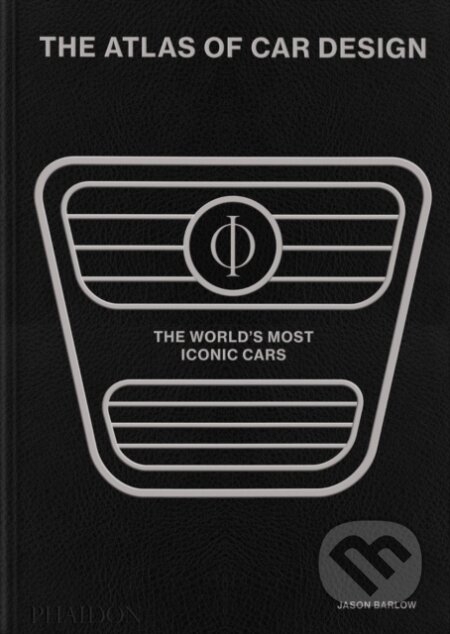 Kniha: The Atlas of Car Design (Guy Bird a Jason Barlow). Phaidon, 2023 Kniha: The Atlas of Car Design (Guy Bird a Jason Barlow). Phaidon, 2023