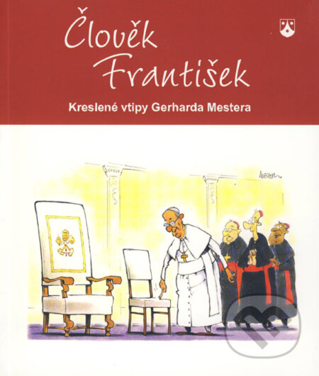 Kniha: Člověk František (Mester Gerhard). Karmelitánské nakladatelství, 2015 Kniha: Člověk František (Mester Gerhard). Karmelitánské nakladatelství, 2015