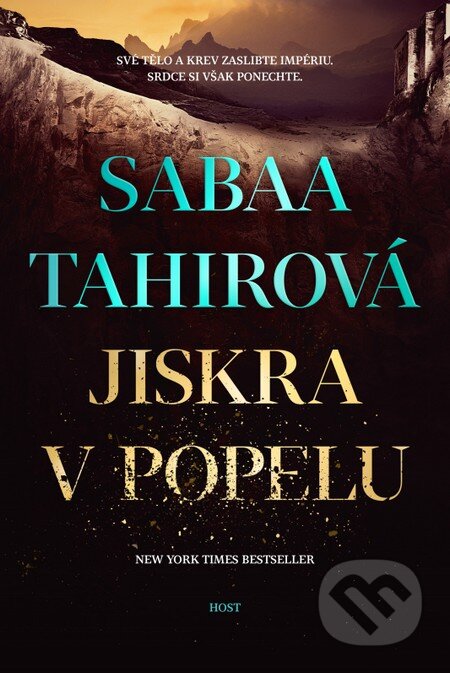 Kniha: Jiskra v popelu (Sabaa Tahir). Host, 2016 Kniha: Jiskra v popelu (Sabaa Tahir). Host, 2016