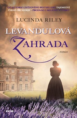 Kniha: Levandulová zahrada (Lucinda Riley). Víkend, 2015 Kniha: Levandulová zahrada (Lucinda Riley). Víkend, 2015