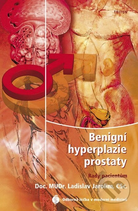 Benigní hyperplazie prostaty - Ladislav Jarolím, Triton, 2015