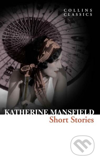 Kniha: Selected Stories (Katherine Mansfield). HarperCollins, 2015 Kniha: Selected Stories (Katherine Mansfield). HarperCollins, 2015