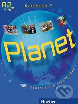Kniha: Planet 2: Kursbuch (Siegfried Büttner a Gabriele Kopp). Max Hueber Verlag, 2005 Kniha: Planet 2: Kursbuch (Siegfried Büttner a Gabriele Kopp). Max Hueber Verlag, 2005