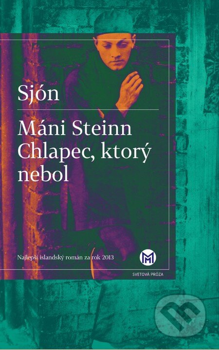 Kniha: Máni Steinn (Sjón). Slovart, 2016 Kniha: Máni Steinn (Sjón). Slovart, 2016