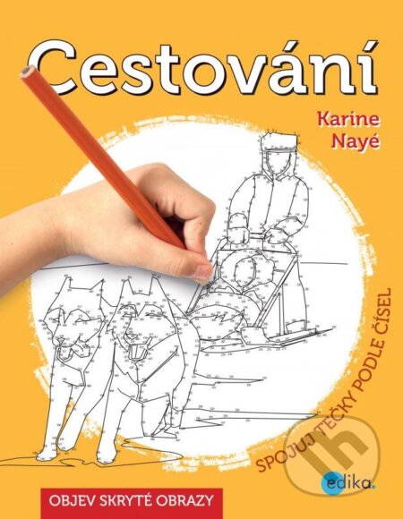 Kniha: Cestování (Karine Nayé). Edika, 2015 Kniha: Cestování (Karine Nayé). Edika, 2015